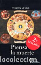 Libros: PIENSA LA MUERTE (2&ordf; EDICION) - SANTO TOMAS MORO, - Foto 1