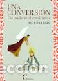 Libros: UNA CONVERSION/DEL BUDISMO AL CATOLICISMO - WILLIAMS, PAUL, - Foto 1