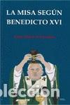 Libros: MISA SEGUN BENEDICTO XVI, LA - ALBINO DE ASUNSAO, RUDY,