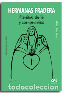 Livros em segunda m&atilde;o: HERMANAS FRADERA PLENITUD DE FE Y COMPROMISO - FELIP I JACAS, NURIA
