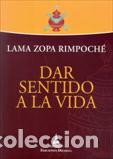 Libri di seconda mano: DAR SENTIDO A LA VIDA - LAMA ZOPA RIMPOCHE,