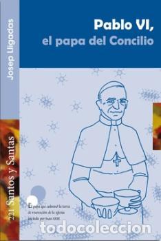 Libros: PABLO VI EL PAPA DEL CONCILIO - LLIGADAS VENDRELL, JOSEP, - Foto 1