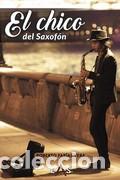 Libros: CHICO DEL SAXOFON, EL - FARIAS VERA, ROBERTO, - Foto 1