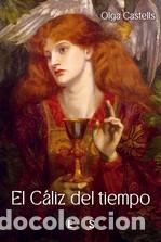 Libros: CALIZ DEL TIEMPO, EL - CASTELLS, OLGA - Foto 1