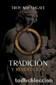 Libri di seconda mano: TRADICION Y REVOLUCION - SOUTHGATE, TROY,