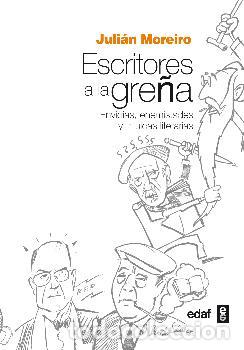 Libros: ESCRITORES A LA GRE&Ntilde;A - MOREIRO, JULIAN, - Foto 1