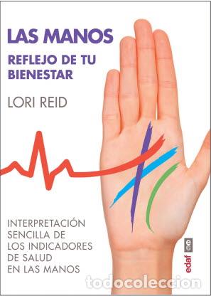 Libros: MANOS, LAS/REFLEJO DE TU BIENESTAR - REID, LORI, - Foto 1