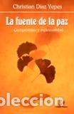 Libros: FUENTE DE LA PAZ, LA - DIAZ YEPES, CHRISTIAN, - Foto 1