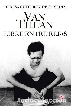 books: VAN THUAN/LIBRE ENTRE REJAS - GUTIERREZ DE CABIEDES, TERESA,