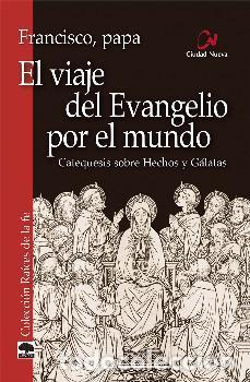 Libros: EL VIAJE DEL EVANGELIO POR EL MUNDO - FRANCISCO, PAPA