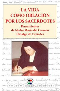 Livres: VIDA COMO OBLACION POR LOS SACERDOTES, LA - HIDALGO DE CAVIEDES, MARIA DEL,