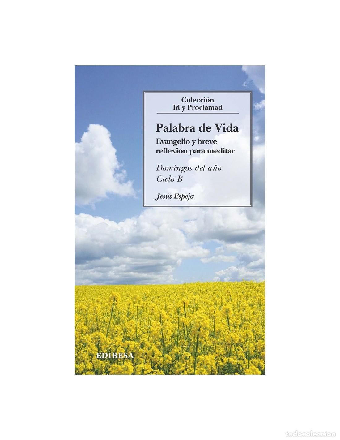 Libros: PALABRA DE VIDA /CICLO B - ESPEJA PARDO, JESUS, - Foto 1