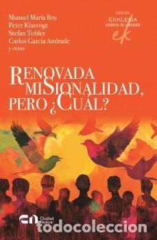 Libros: RENOVADA MISIONALIDAD, PERO &iquest;CU&Aacute;L? - BRU, MANUEL MAR&Iacute;A. K - Foto 1