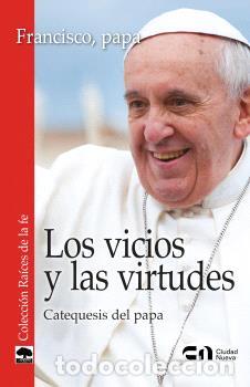 Libros: LOS VICIOS Y LAS VIRTUDES - FRANCISCO, PAPA
