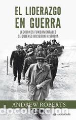 Libros: EL LIDERAZGO EN GUERRA - ANDREW ROBERTS, - Foto 1