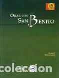 Libros: ORAR CON SAN BENITO - MINTEGUIA, PABLO,