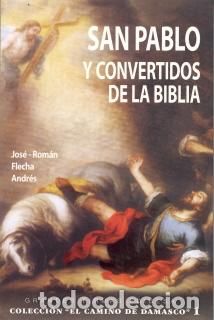 B&uuml;cher: SAN PABLO Y CONVERTIDOS DE LA BIBLIA - FLECHA ANDRES, JOSE ROMAN,