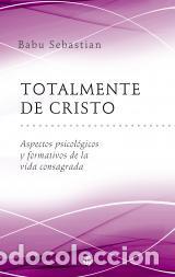 Libros: TOTALMENTE DE CRISTO - SEBASTIAN, BABU, - Foto 1