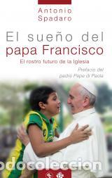Libros: SUE&Ntilde;O DEL PAPA FRANCISCO, EL - SPADARO, ANTONIO,