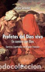 Libros: PROFETAS DEL DIOS VIVO/EN CAMINO CON ELIAS - SECONDIN, BRUNO, - Foto 1