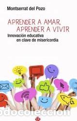 Libros: APRENDER A AMAR APRENDER A VIVIR - DEL POZO, MONTSERRAT, - Foto 1