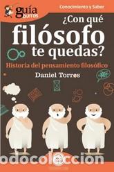 Libros: CON QU&Eacute; FIL&Oacute;SOFO TE QUEDAS? - DANIEL TORRES, - Foto 1