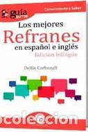 Libros: MEJORES REFRANES EN ESPA&Ntilde;OL E INGL&Eacute;S, LOS - DELF&Iacute;N CARBONELL, - Foto 1