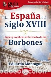 Libros: ESPA&Ntilde;A DEL SIGLO XVIII, LA - EDUARDO MONTAGUT, - Foto 1