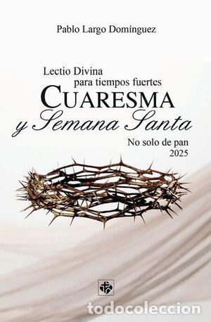 Libros: CUARESMA Y SEMANA SANTA 2025 LECTIO DIVINA PARA TIEMPOS FUERTES - VVAA