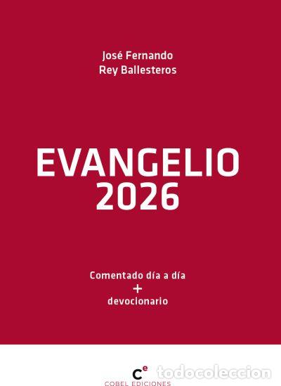 Libros: EVANGELIO 2026/ COMENTARIO DIA A DIA + DEVOCIONARIO - REY BALLESTEROS, JOSE FERNANDO