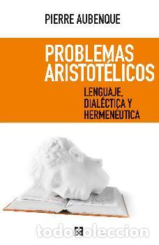 Libros: PROBLEMAS ARISTOT&Eacute;LICOS /LENGUAJE, DIAL&Eacute;CTICA Y HERMEN&Eacute;UTICA - AUBENQUE, PIERRE, - Foto 1