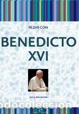 Libros: REZAR CON BENEDICTO XVI - PEREZ VILLAHOZ, ANTONIO,