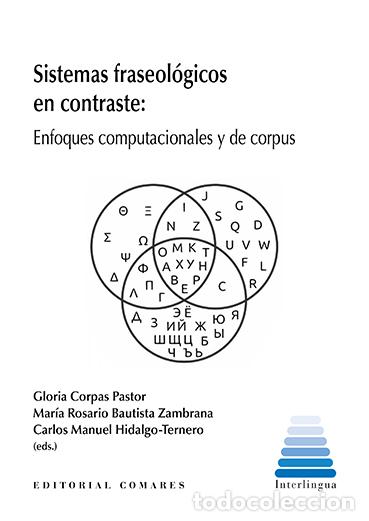 books: SISTEMAS FRASEOLOGICOS EN CONTRASTE ENFOQUES COMPUTACIONALESY DE CORPUS - CORPAS PASTOR, GLORIA