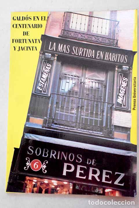 Libros: Gald&oacute;s, en el centenario de Fortunata y Jacinta - Foto 1
