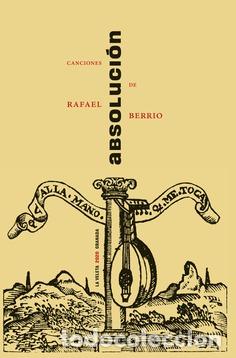 Libros: ABSOLUCI&Oacute;N /CANCIONES DE RAFAEL BERRIO - BERRIO, RAFAEL, - Foto 1