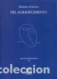 Libros: DEL AGRADECIMIENTO - SCHWARZ, BALDUIN, - Foto 1
