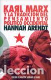 Libros: KARL MARX Y LA TRADICION DEL PENSAMIENTO... - ARENDT, HANNAH,