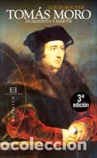 Libros: TOMAS MORO/HUMANISTA Y MARTIR - BOUYER, LOUIS, - Foto 1