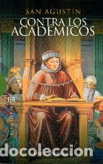Libros: CONTRA LOS ACADEMICOS - SAN AGUSTIN, - Foto 1