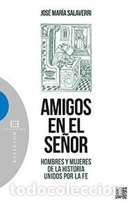 Libros: AMIGOS EN EL SE&Ntilde;OR - SALAVERRI, JOSE MARIA, - Foto 1
