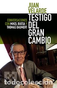 Libros: JUAN VELARDE/TESTIGO DEL GRAN CAMBIO - BUESA, MIKEL, - Foto 1