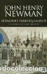 Libros: SERMONES PARROQUIALES 8 - NEWMAN, JOHN HENRY, - Foto 1