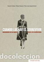 Libros: CUANDO LUCHAR ES SOBREVIVIR - ASUNCION ESTEBAN RECIO, - Foto 1