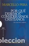 Libros: POR QUE DEBEMOS CONSIDERARNOS CRISTIANOS - PERA, MARCELLO, - Foto 1