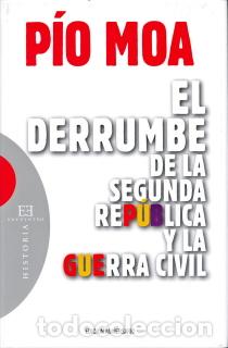Libros: DERRUMBE DE LA SEGUNDA REPUBLICA Y...(2&ordf; ED.) - MOA RODRIGUEZ, PIO, - Foto 1