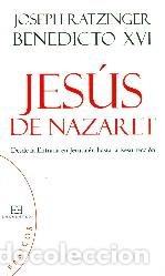 Libros: &rdquo;JESUS DE NAZARET &rdquo;&rdquo;BASICOS 08&rdquo;&rdquo; &rdquo;&rdquo;BOLSILLO&rdquo;&rdquo;&rdquo; - RATZINGER, JOSEPH (BENEDICTO X, - Foto 1