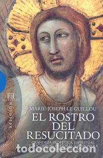 Libros: ROSTRO DEL RESUCITADO, EL - LE GUILLOU, MARIE-JOSEPH, - Foto 1