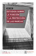 Libros: ESTUDIOS SOBRE LA FUNCI&Oacute;N Y LA PROTECCI&Oacute;N DE LAS MARCAS - SU&Ntilde;OL, &Aacute;UREA - Foto 1