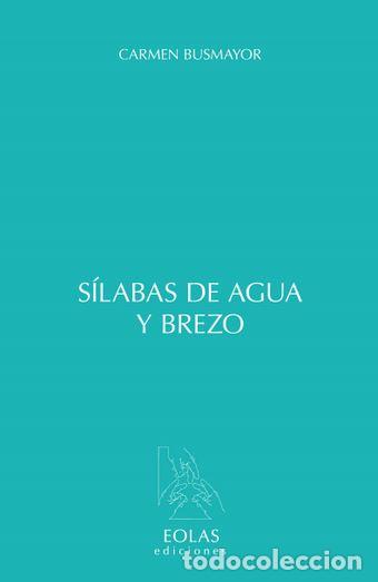 Livros em segunda m&atilde;o: SILABAS DE AGUA Y BREZO - BUSMAYOR, CARMEN,