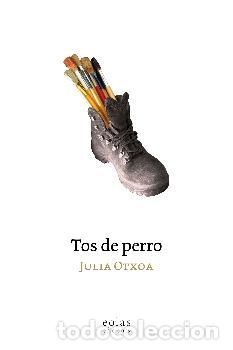 Libros: TOS DE PERRO - JULIA, OTXOA - Foto 1